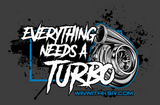 "Everything Needs A TURBO" Charcoal Grey or Military Green