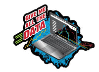 Decal - "GIVE ME ALL THE DATA"